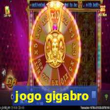 jogo gigabro